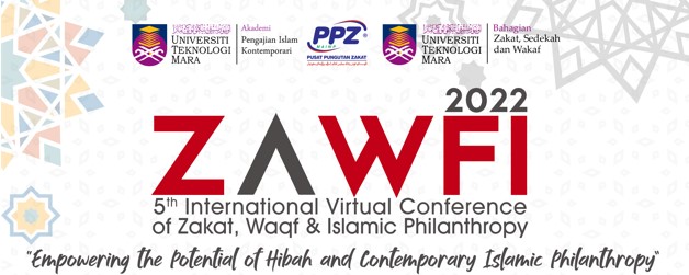 5th INTERNATIONAL CONFERENCE ON ZAKAT, WAQF AND ISLAMIC PHILANTHROPY (ZAWFI 2022)